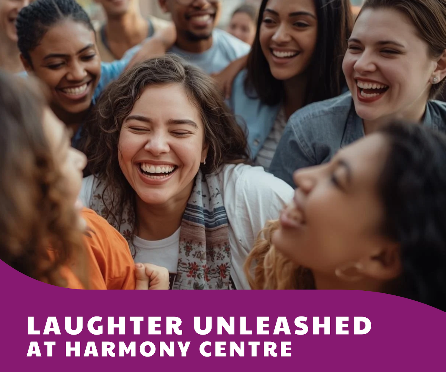 Event image 'Laughter Unleashed' at Harmony Centre